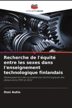 Recherche de l'équité entre les sexes dans l'enseignement technologique finlandais