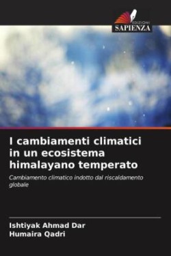 I cambiamenti climatici in un ecosistema himalayano temperato