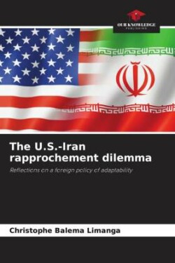 U.S.-Iran rapprochement dilemma