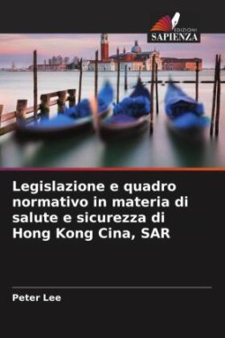 Legislazione e quadro normativo in materia di salute e sicurezza di Hong Kong Cina, SAR