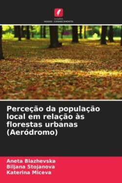 Perceção da população local em relação às florestas urbanas (Aeródromo)