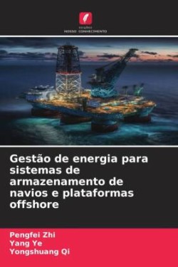 Gestão de energia para sistemas de armazenamento de navios e plataformas offshore