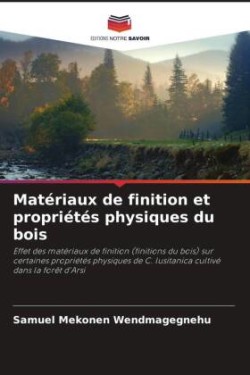 Matériaux de finition et propriétés physiques du bois