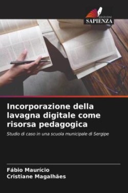 Incorporazione della lavagna digitale come risorsa pedagogica