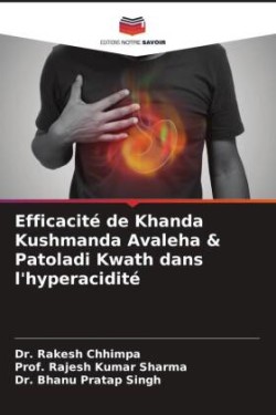 Efficacité de Khanda Kushmanda Avaleha & Patoladi Kwath dans l'hyperacidité