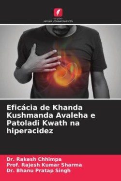 Eficácia de Khanda Kushmanda Avaleha e Patoladi Kwath na hiperacidez