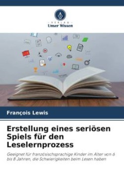 Erstellung eines seriösen Spiels für den Leselernprozess