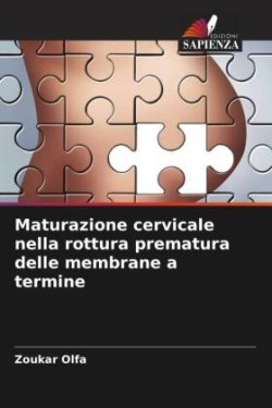 Maturazione cervicale nella rottura prematura delle membrane a termine