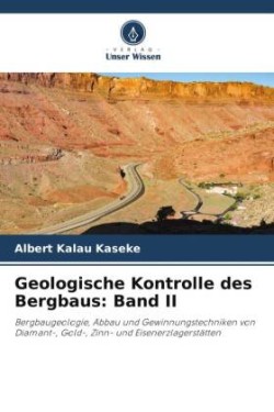 Geologische Kontrolle des Bergbaus