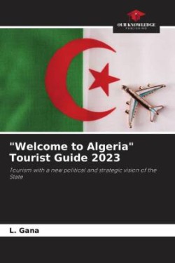 "Welcome to Algeria" Tourist Guide 2023