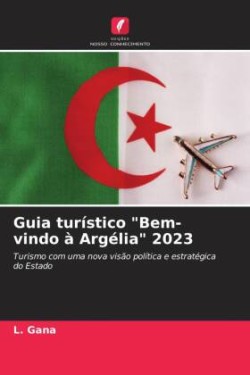 Guia turístico "Bem-vindo à Argélia" 2023