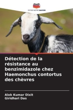 Détection de la résistance au benzimidazole chez Haemonchus contortus des chèvres