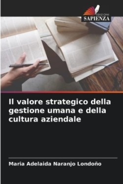 valore strategico della gestione umana e della cultura aziendale