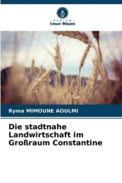 stadtnahe Landwirtschaft im Großraum Constantine