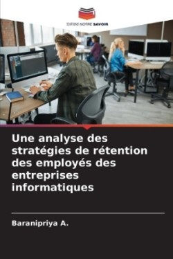 analyse des stratégies de rétention des employés des entreprises informatiques