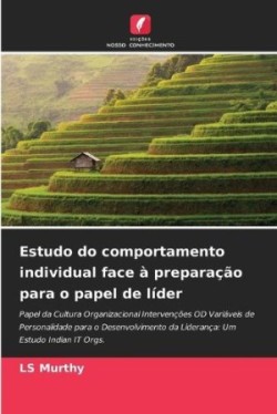 Estudo do comportamento individual face à preparação para o papel de líder