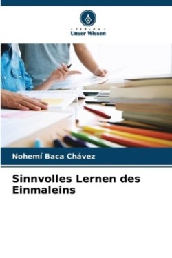 Sinnvolles Lernen des Einmaleins