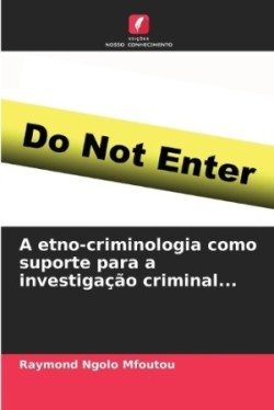 etno-criminologia como suporte para a investigação criminal...