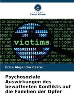 Psychosoziale Auswirkungen des bewaffneten Konflikts auf die Familien der Opfer