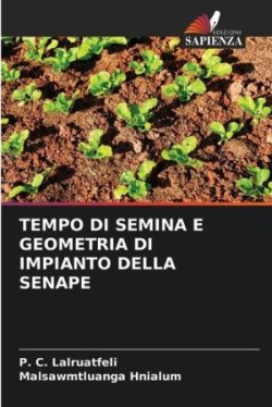 Tempo Di Semina E Geometria Di Impianto Della Senape