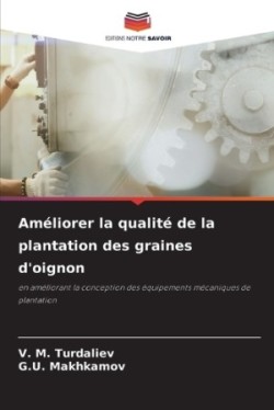 Améliorer la qualité de la plantation des graines d'oignon