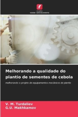 Melhorando a qualidade do plantio de sementes de cebola