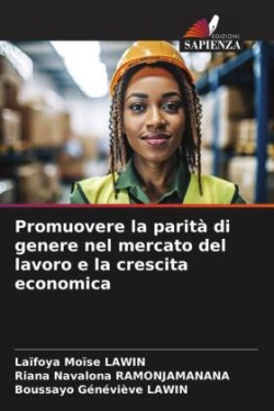 Promuovere la parità di genere nel mercato del lavoro e la crescita economica