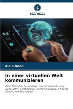 In einer virtuellen Welt kommunizieren