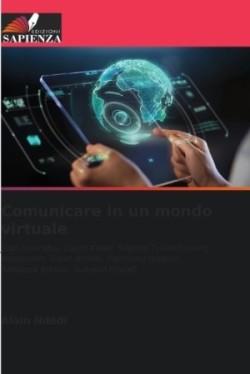 Comunicare in un mondo virtuale