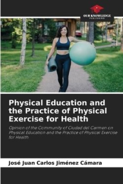 Physical Education and the Practice of Physical Exercise for Health