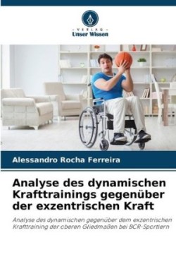 Analyse des dynamischen Krafttrainings gegenüber der exzentrischen Kraft