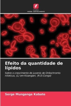 Efeito da quantidade de lípidos