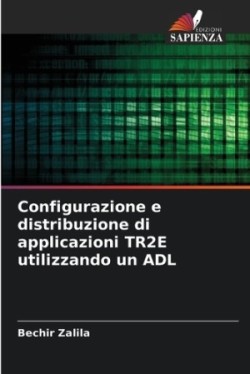 Configurazione e distribuzione di applicazioni TR2E utilizzando un ADL