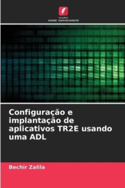 Configuração e implantação de aplicativos TR2E usando uma ADL