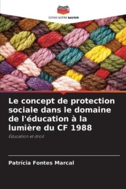concept de protection sociale dans le domaine de l'éducation à la lumière du CF 1988