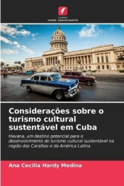 Considerações sobre o turismo cultural sustentável em Cuba