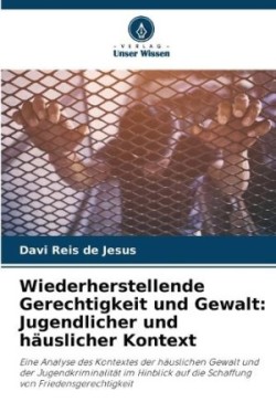 Wiederherstellende Gerechtigkeit und Gewalt