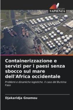 Containerizzazione e servizi per i paesi senza sbocco sul mare dell'Africa occidentale