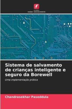 Sistema de salvamento de crianças inteligente e seguro da Borewell