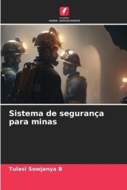 Sistema de segurança para minas