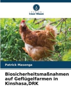 Biosicherheitsmaßnahmen auf Geflügelfarmen in Kinshasa, DRK