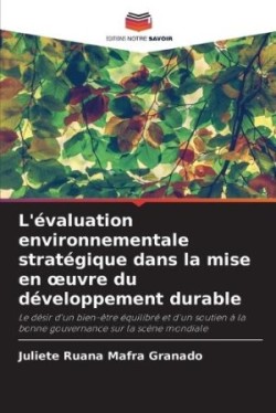 L'évaluation environnementale stratégique dans la mise en oeuvre du développement durable