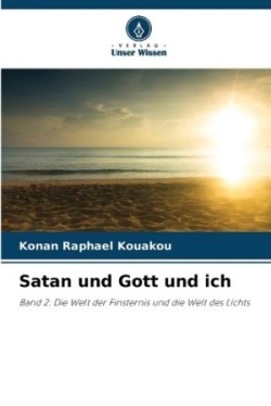 Satan und Gott und ich