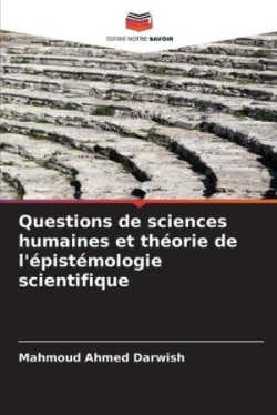 Questions de sciences humaines et théorie de l'épistémologie scientifique