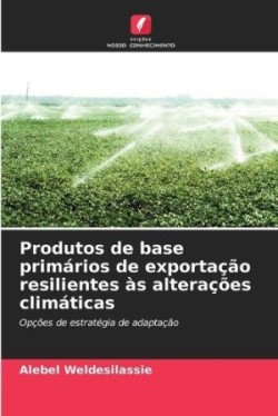 Produtos de base primários de exportação resilientes às alterações climáticas