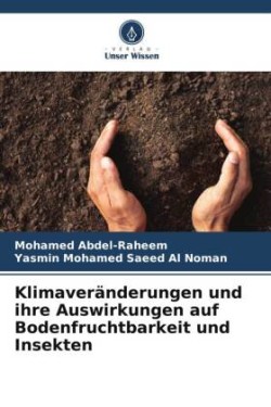 Klimaveränderungen und ihre Auswirkungen auf Bodenfruchtbarkeit und Insekten