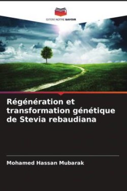 Régénération et transformation génétique de Stevia rebaudiana