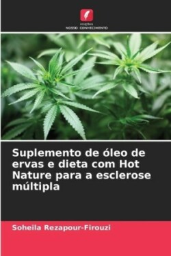 Suplemento de óleo de ervas e dieta com Hot Nature para a esclerose múltipla