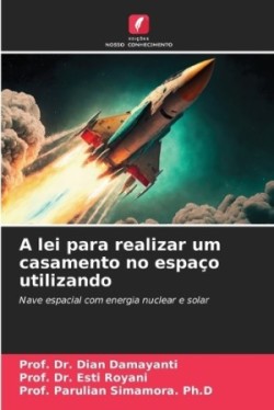 lei para realizar um casamento no espaço utilizando