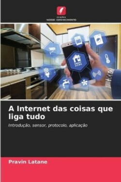 Internet das coisas que liga tudo